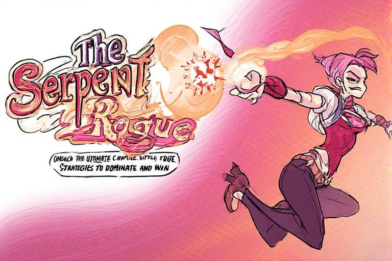 Unlock the Ultimate Competitive Edge in The Serpent Rogue: Strategies to Dominate and Win